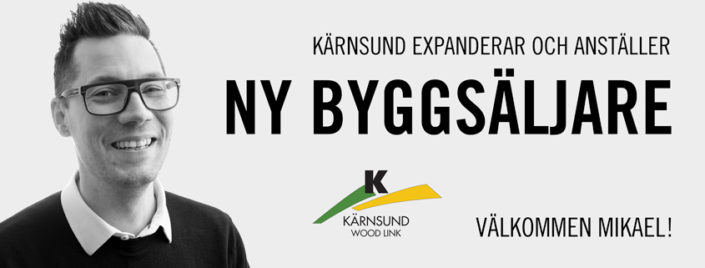 Kärnsund Wood Link expanderar och anställer en ny byggsäljare.