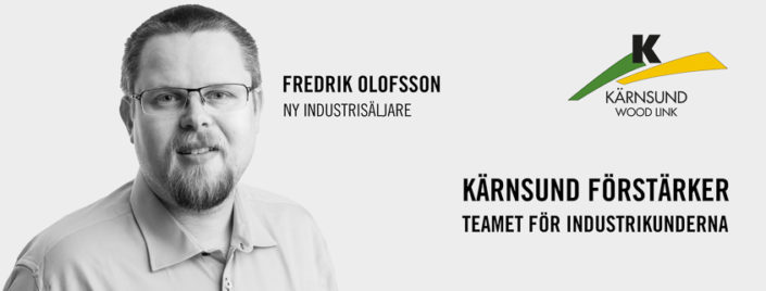 Fredrik Olofsson, Industrisäljare, Kärnsund Wood Link
